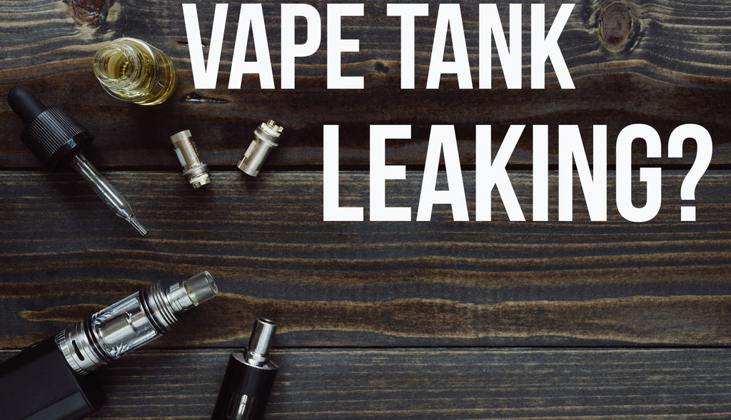 Useful Tips To Stop Your Vape Tank Leaking The Vape Life Useful Tips To Stop Your Vape Tank Leaking The Vape Life