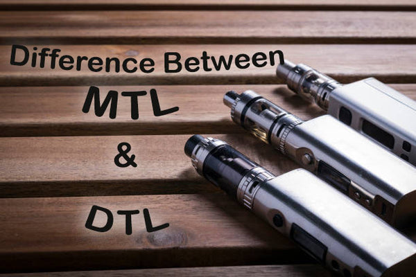 Understanding The Differences Between MTL And DTL Vaping