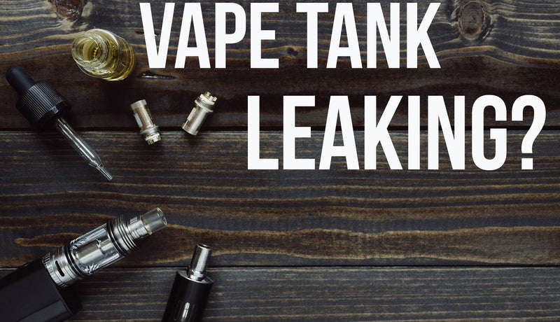Useful Tips To Stop Your Vape Tank Leaking